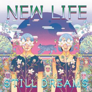 StillDreams「New Life」