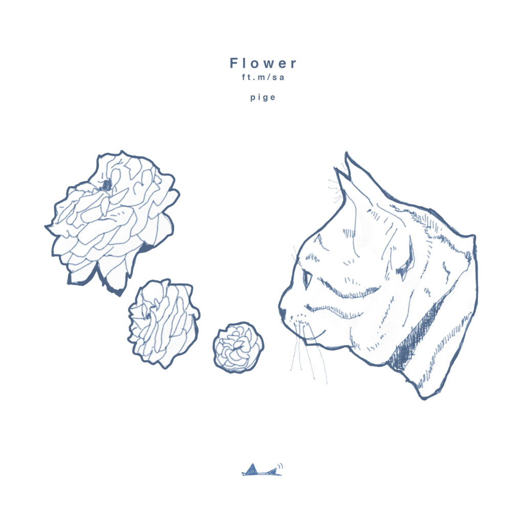 pige「Flower ft.m/sa」