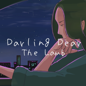 The Lamb「Darling Dear」