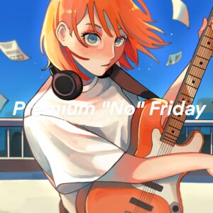 オオノシオリ「Premium "No" Friday」