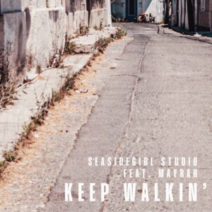“Seasidegirl Studio”「keep walkin' feat. MAYRAH」