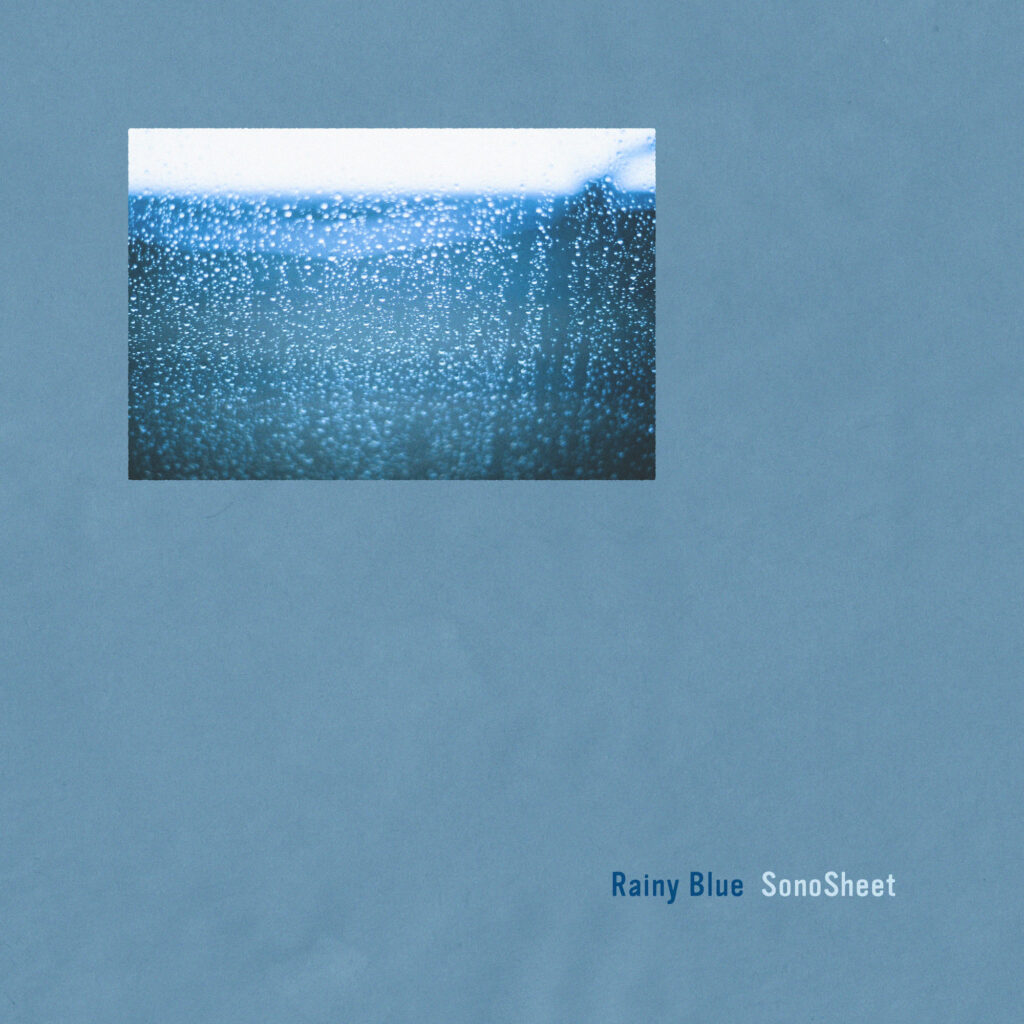 “Sono Sheet”「Rainy Blue EP」