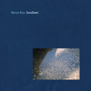 “SonoSheet”「Marine Blue EP」